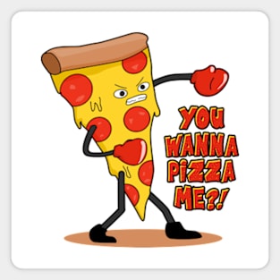 You Wanna Pizza Me? Magnet